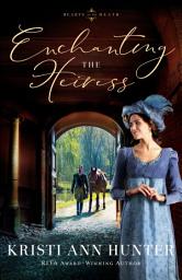 Icon image Enchanting the Heiress (Hearts on the Heath)