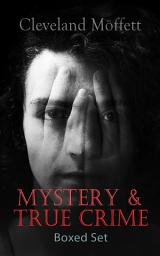 Icon image MYSTERY & TRUE CRIME Boxed Set: Through the Wall, Possessed, The Mysterious Card, The Northampton Bank Robbery, The Pollock Diamond Robbery, American Exchange Bank Robbery...