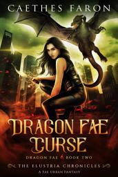 Icon image Dragon Fae Curse: A Dragon Shifter Romantasy