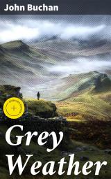 Icon image Grey Weather: Enriched edition. A Poignant Tale of Resilience and Perseverance in a Dreary Scottish Landscape