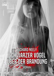 Icon image SCHWARZER VOGEL ÜBER DER BRANDUNG: Der Thriller-Klassiker!