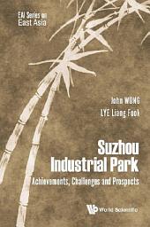 Icon image Suzhou Industrial Park: Achievements, Challenges and Prospects