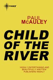 Icon image Child of the River: Confluence Book 1