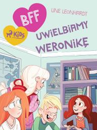 Icon image BFF - Uwielbiamy Weronikę