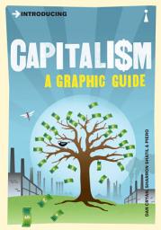 Icon image Introducing Capitalism Introducing Capitalism: A Graphic Guide
