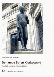 Icon image Der junge Søren Kierkegaard: Kindheit - Jugend - Studienbeginn