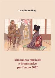Icon image Almanacco musicale e drammatico per l'anno 2022