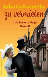 Icon image Zu Vermieten: Die Forsyte Saga Teil 3