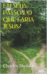 Icon image Em seus passos, o que faria Jesus