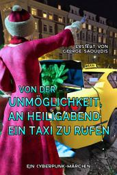 Icon image Von der Unmöglichkeit, an Heiligabend ein Taxi zu rufen