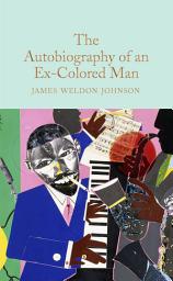 Icon image The Autobiography of an Ex-Colored Man