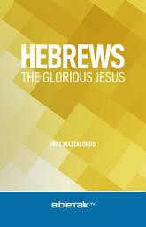 Icon image Hebrews: The Glorious Jesus