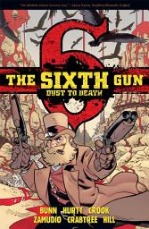 Icon image The Sixth Gun: Dust to Death