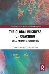 Icon image The Global Business of Coaching: A Meta-Analytical Perspective