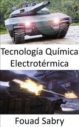 Icon image Tecnología Química Electrotérmica: La bala de plata para penetrar en la próxima generación de tanques avanzados