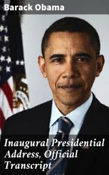 Icon image Inaugural Presidential Address, Official Transcript: A Vision for Hope and Unity in American Politics
