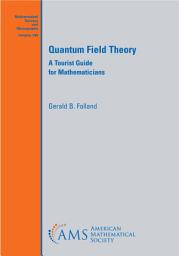 Icon image Quantum Field Theory: A Tourist Guide for Mathematicians