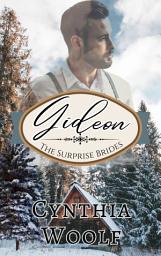 Icon image Gideon: a sensual, mail order bride, historical western romance
