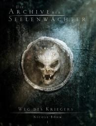 Icon image Die Archive der Seelenwächter: Weg des Kriegers
