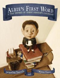 Icon image Albie's First Word: A Tale Inspired by Albert Einstein's Childhood
