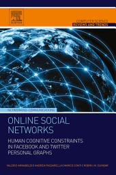 Icon image Online Social Networks: Human Cognitive Constraints in Facebook and Twitter Personal Graphs