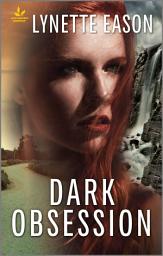 Icon image Dark Obsession: An Edge of Your Seat Valentine's Day Christian Romantic Suspense