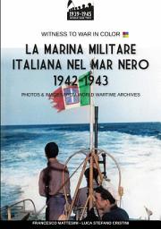 Icon image La Marina Militare Italiana nel mar Nero 1942-1943
