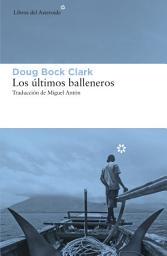 Icon image Los últimos balleneros
