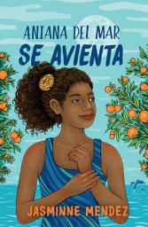 Icon image Aniana del Mar se avienta / Aniana del Mar Jumps In
