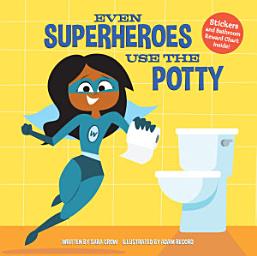 Icon image Even Superheroes Use the Potty