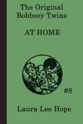 Icon image The Bobbsey Twins at Home