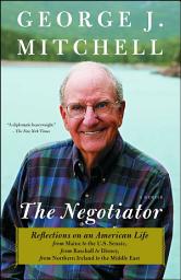 Icon image The Negotiator: A Memoir