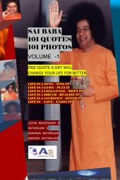 Icon image Sai Baba 101 Quotes 101 Photos: Volume 1, Volume 1