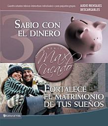 Icon image Sabio con el dinero / Fortalece el matrimonio de tus sueños: Dos estudios interactivos individuales o para pequeños grupos