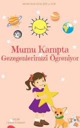 Icon image Mumu Kampta Gezegenlerimizi Öğreniyor