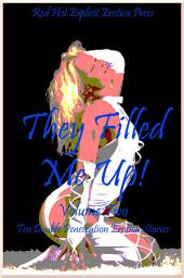 Icon image They Filled Me Up! Volume Two: Ten Double Team Stories