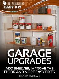 Icon image eHow - Garage Upgrades: Add Shelves, Improve the Floor and More Easy Fixes