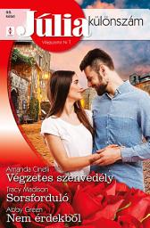 Icon image Júlia különszám 98.: Végzetes szenvedély; Sorsforduló; Nem érdekből