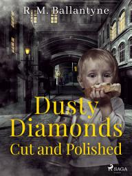 Icon image Dusty Diamonds Cut and Polished