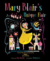 Icon image Mary Blair's Unique Flair: The Girl Who Became One of the Disney Legends