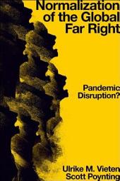 Icon image Normalization of the Global Far Right: Pandemic Disruption?