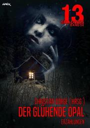 Icon image 13 SHADOWS, Band 54: DER GLÜHENDE OPAL: Pulp-Horror aus dem Apex-Verlag!