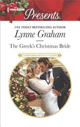 Icon image The Greek's Christmas Bride: A Classic Christmas Romance