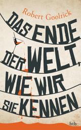 Icon image Das Ende der Welt, wie wir sie kennen