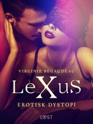 Icon image LeXuS - erotisk dystopi