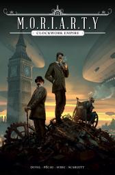 Icon image Moriarty: Clockwork Empire: Complete Collection