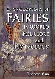 Icon image Encyclopedia of Fairies in World Folklore and Mythology