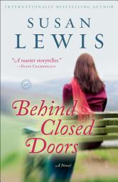 Icon image Behind Closed Doors: A Novel