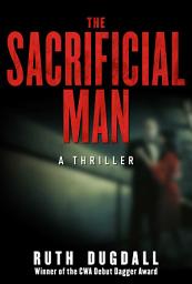 Icon image The Sacrificial Man: A Thriller