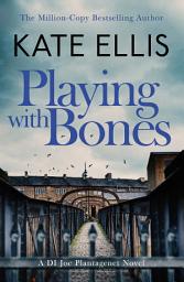 Icon image Playing With Bones: Book 2 in the DI Joe Plantagenet crime series